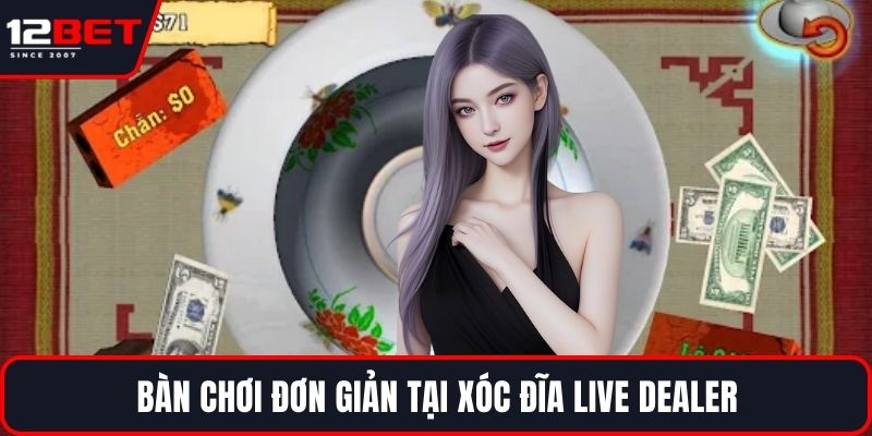 Xóc Đĩa Live Dealer – Trò Chơi Bài Trực Tuyến Chân Thực 3 Bàn chơi đơn giản tại xóc đĩa live dealer