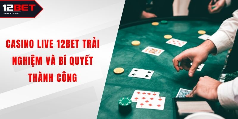 Casino Live 12BET