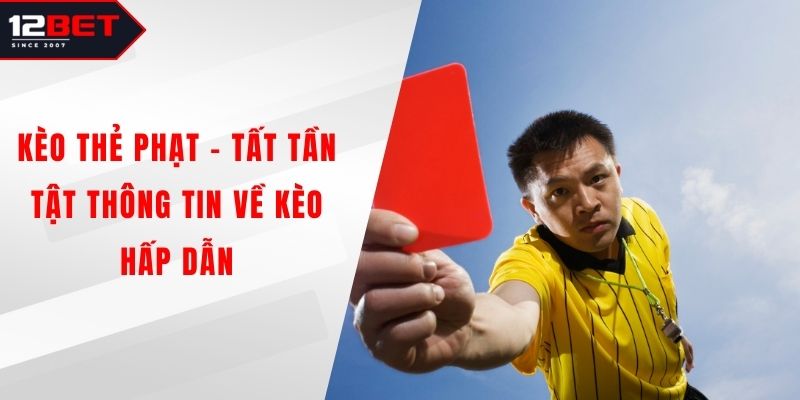 Kèo Thẻ Phạt