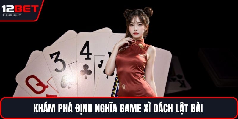 Xì Dách Lật Bài – Luật Chơi Hay Và Bí Quyết Thắng Lớn 2 Khám phá định nghĩa game xì dách lật bài