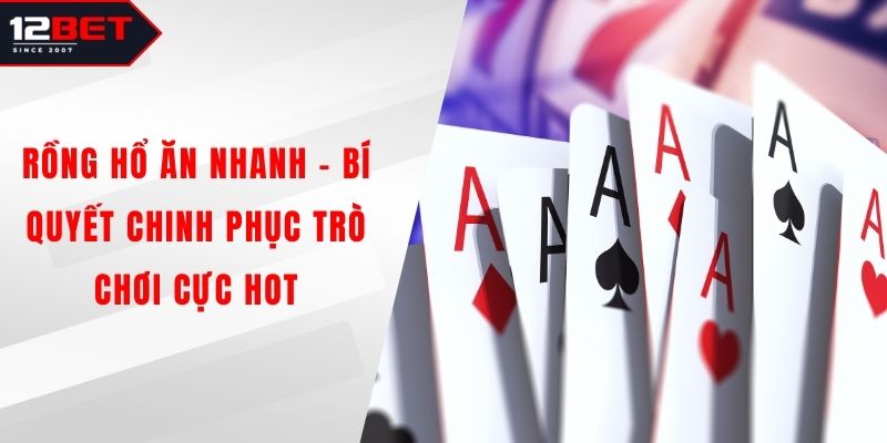 Rồng Hổ Ăn Nhanh