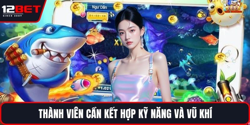 Săn Cá Rồng Đen - Chia Sẻ Kinh Nghiệm Chơi Thông Minh 4 Thành viên cần kết hợp kỹ năng và vũ khí