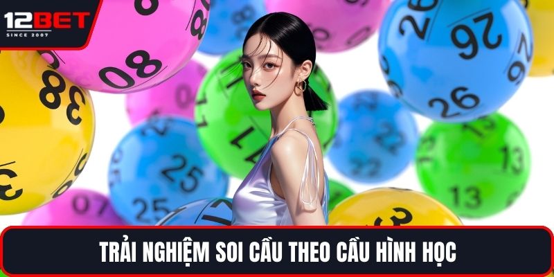 Soi Cầu Loto VIP Tại 12BET Và Phương Pháp Chơi Hiệu Quả 3 Trải nghiệm soi cầu theo cầu hình học